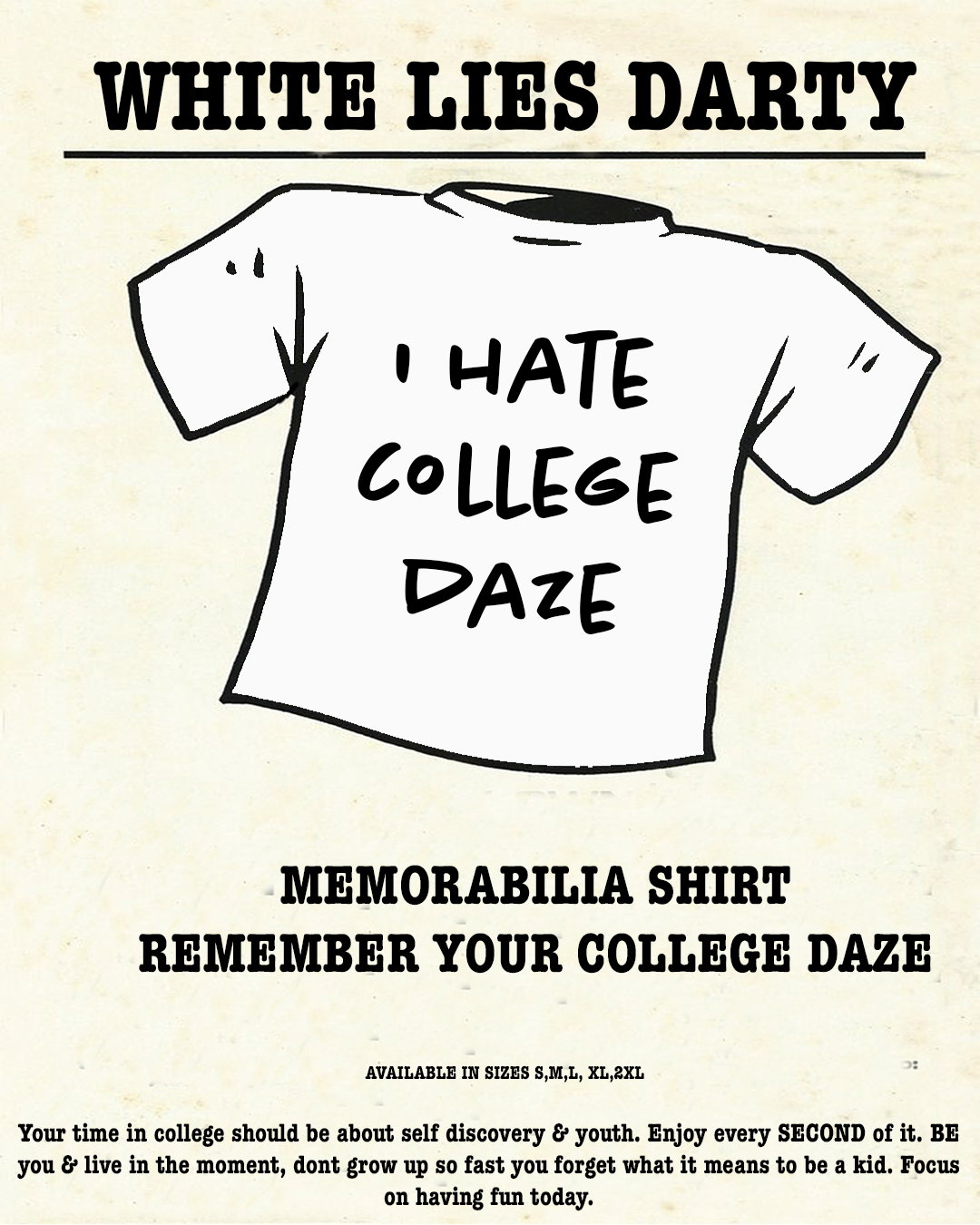 Pre-Sale I HATE COLLEGE DAZE TEE